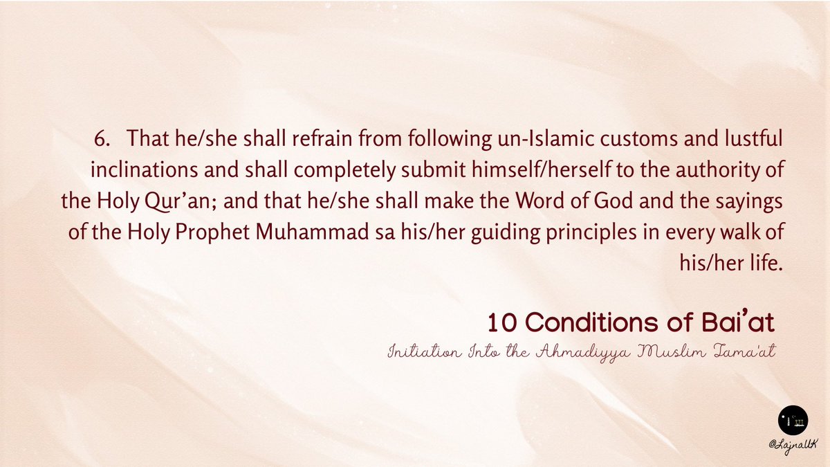 The sixth condition of Bai’at (initiation into the Ahmadiyya Muslim Community).
