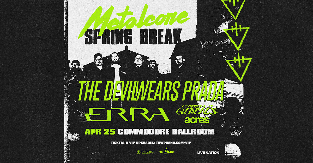 TONIGHT: <a href="/TDWPband/">The Devil Wears Prada</a>  takes the stage with <a href="/Erra_Band/">ERRA</a> for the Metalcore Spring Break Tour 🙌

Set times:
Doors - 6:00pm
Acres - 7:00pm
Erra - 7:50pm
The Devil Wears Prada - 9:00pm
*all times are subject to change

*must be 19+ with valid ID

Enjoy!