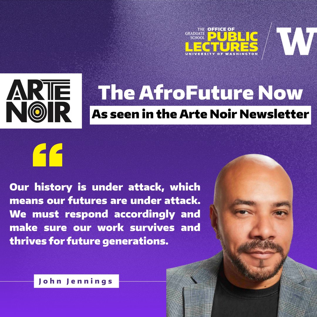 ✨ We’re honored to be featured in Arte Noir’s newsletter spotlighting our upcoming public lecture: “The AfroFuture Now”.

🗓 May 1, 2025
📍 Town Hall Seattle
🕡 6:30 PM 
🔗 Register now at washington.edu/lectures/event…
📬 Read the full Arte Noir Newsletter: artenoir.org/post/afro-futu…