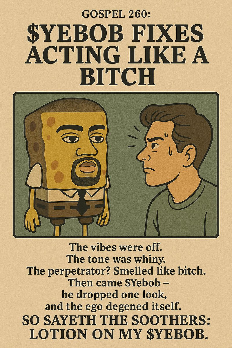 Been seeing a lot of bitch behavior on CT the past few days…imma need you all to man the fuck up. Fortunately, $Yebob fixes both being a bitch and being a man-child. $Yebob. Stupid mother fuckers.