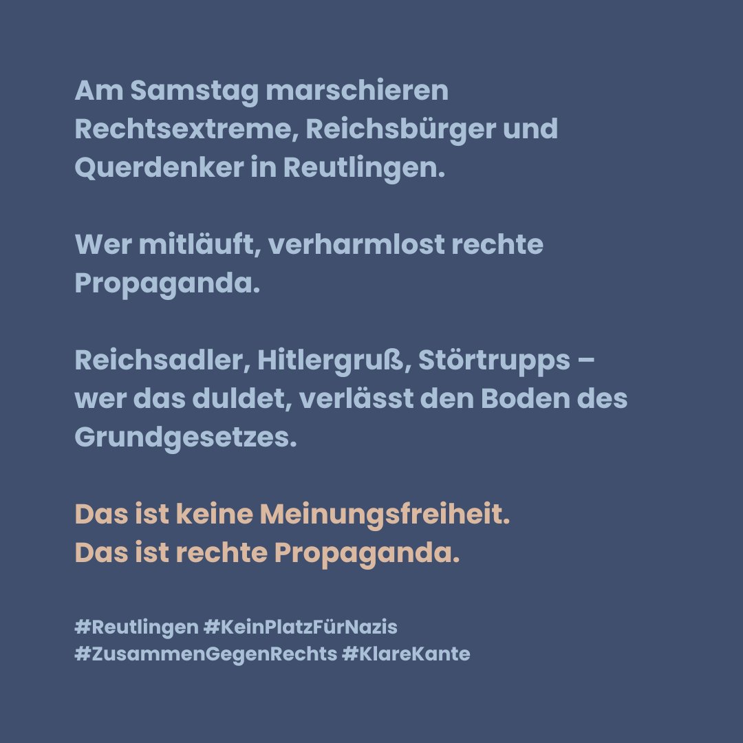 Am Samstag marschieren Nazis, Querdenker und Reichsbürger durch die Stadt – getarnt als „Friedensdemo“. Ich bin solidarisch mit allen, die Haltung zeigen. Reutlingen ist kein Ort für rechte Hetze. Kein Platz für Hass. Kein Platz für Faschisten. #KlareKante
