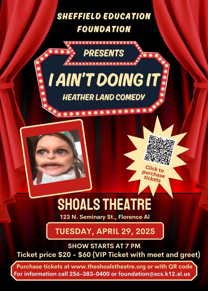 You don't want to miss this show!!! Get your tickets now by scanning the QR Code on the flyer. All proceeds will benefit the Sheffield Education Foundation, Alumni &amp; Friends and the students in SCS District.