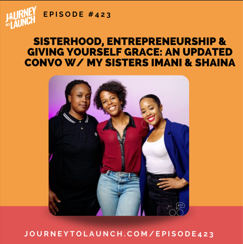This week’s Journey To Launch podcast episode features a convo between my sisters and me, originally aired on the Brown Ambition Podcast w/ Mandy Woodruff-Santos on all things; sisterhood, purpose, entrepreneurship and more! Check it out at journeytolaunch.com/episode423