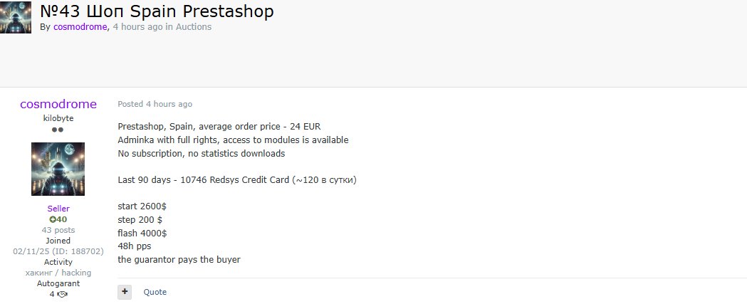 DarkWebInformer's tweet photo. 🚨🇪🇸 Alleged eCommerce Access for Sale of Spain Prestashop Store

A threat actor is auctioning access to a Prestashop-based eCommerce store located in Spain, offering full administrative control and module access. No subscription plugins are installed, and statistics downloads are disabled, suggesting stealth-focused use.

🔸 Platform: Prestashop
🔸 Country: Spain 🇪🇸
🔸 Access Level: Full admin rights
🔸 Average Order Value: €24
🔸 Activity: 10,746 Redsys card transactions over 90 days (~120/day)
🔸 Subscription/Stats: Disabled

💰 Auction Terms:
  • Start: 2600$
  • Step: 200$
  • Flash (Blitz): 4000$