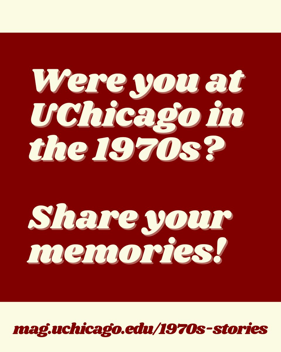 Were you on campus in the 1970s? We want to hear from you! Share your memories: mag.uchicago.edu/1970s-stories