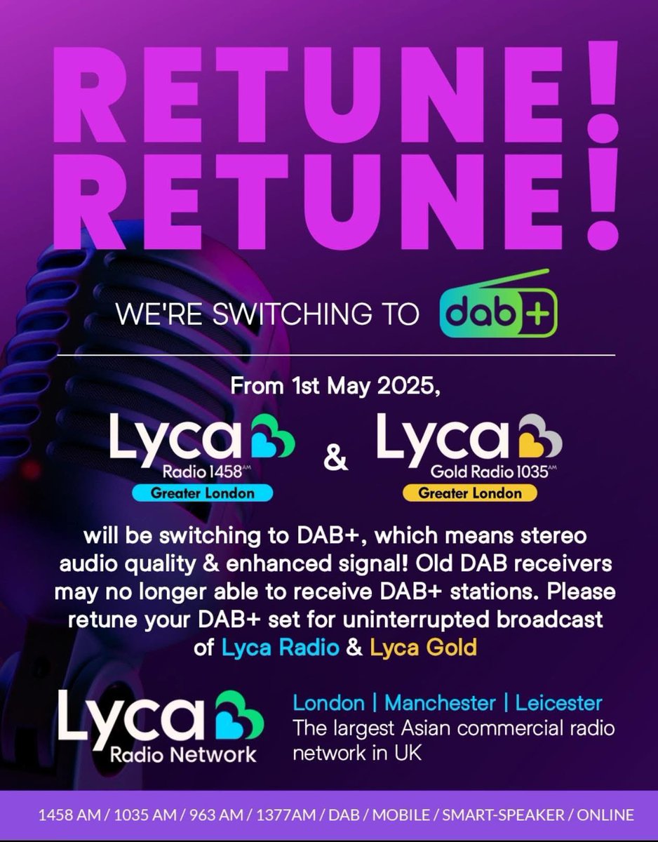 🚨IMPORTANT

From Thursday 1st May 2025, Lyca Radio – Greater London and Lyca Gold – Greater London will be switching to DAB+.

#LycaGroup #LycaRadio #LycaGold #londonradio #radio #DAB #dabplus #dabradio #ukasianradio #lycaradionetwork