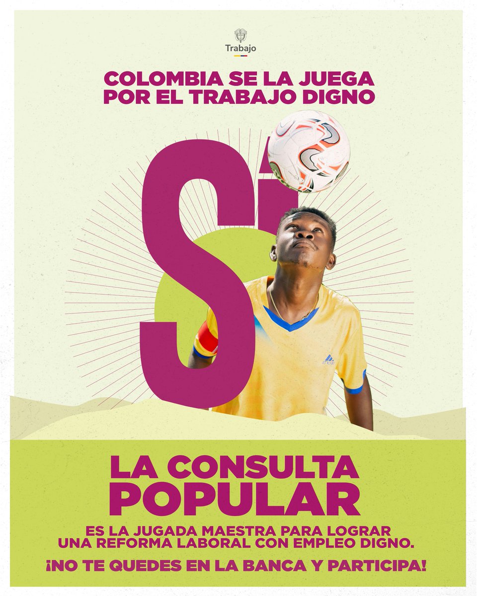 Mineducacion's tweet photo. 🇨🇴⚽ ¡Colombia se la juega por el #TrabajoDigno!
 La #ConsultaPopular es la jugada maestra para lograr una #ReformaLaboralYa con empleo digno y derechos para todos/as.

 ¡Este 1° de mayo el pueblo trabajador alza la voz!🌻 
#SíALaConsultaPopular https://t.co/b3l8al4M7E