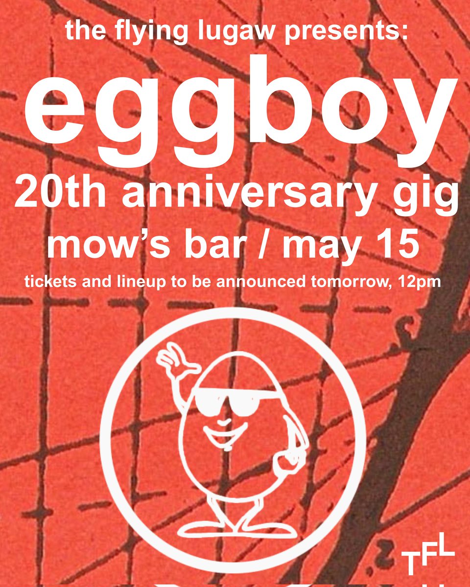 theflyinglugaw's tweet image. 😎🍳 𝗘𝗚𝗚𝗕𝗢𝗬 𝗔𝗡𝗡𝗜𝗩 𝗦𝗛𝗢𝗪 𝗔𝗟𝗘𝗥𝗧 😎🍳

Eggboy 20th Anniversary Gig 🥚💧

20 years of Eggboy. May 15 at Mow&apos;s Bar. Six acts. You have only one night to feel. Tickets and lineup tomorrow April 27 12pm Sunday. 

Presented by @theflyinglugaw 🍲