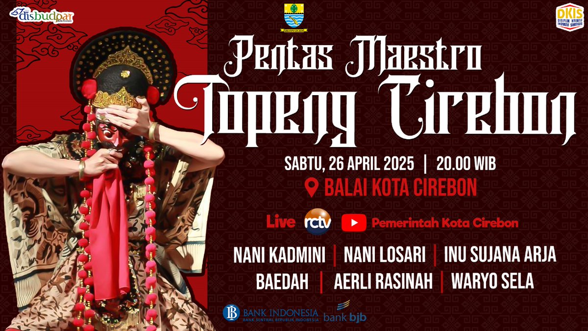Saksikan Pentas Maestro Topeng Cirebon 
Sabtu, 26 April 2025
Pukul 20.00 WIB
Lokasi Balaikota Cirebon

Live di RCTV Cirebon "Langka Padane"