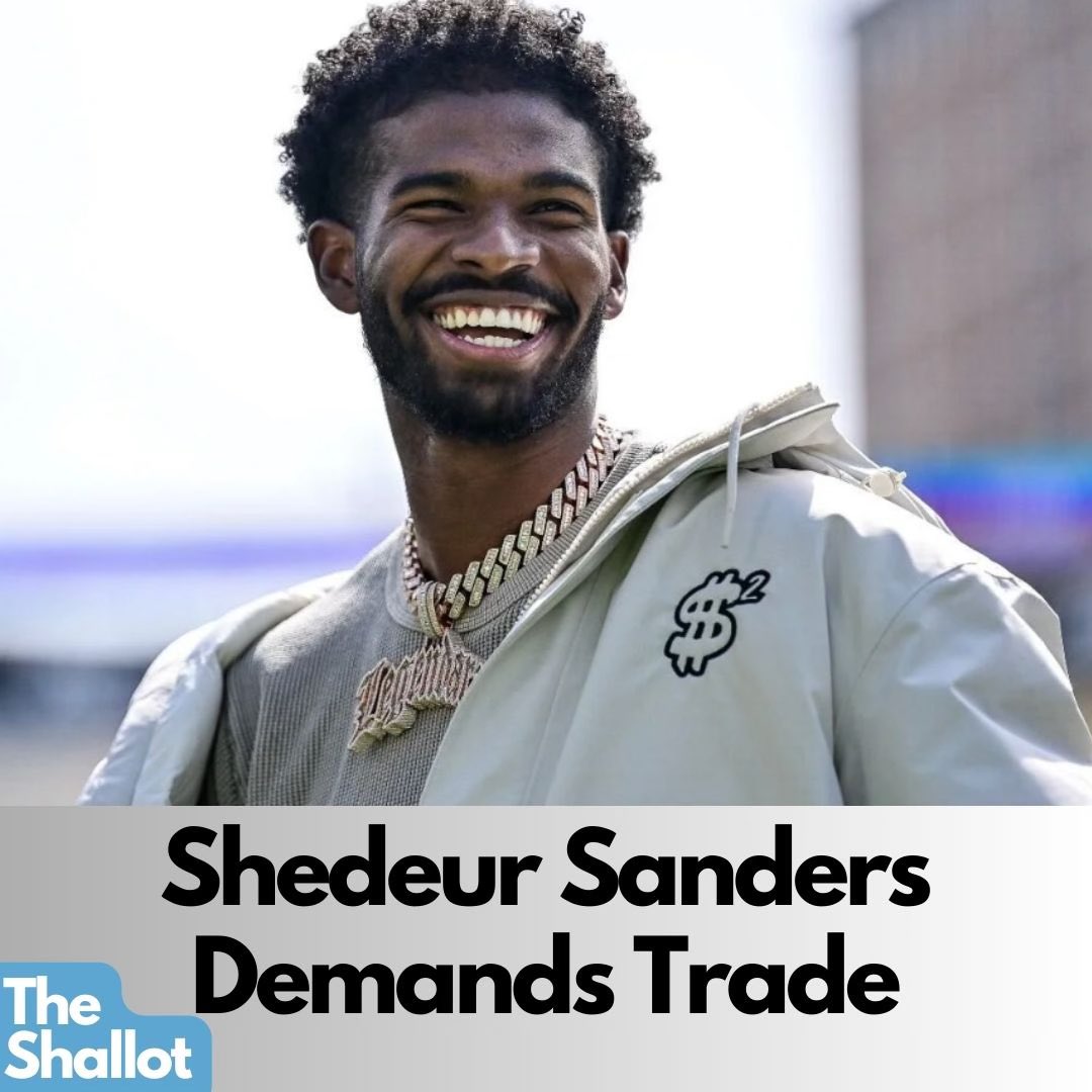 TheShallotTimes's tweet photo. In a strange twist, Shedeur Sanders demands a trade from the team that will eventually draft him, for passing him by multiple times, per reports. https://t.co/yuQ0OGdczN