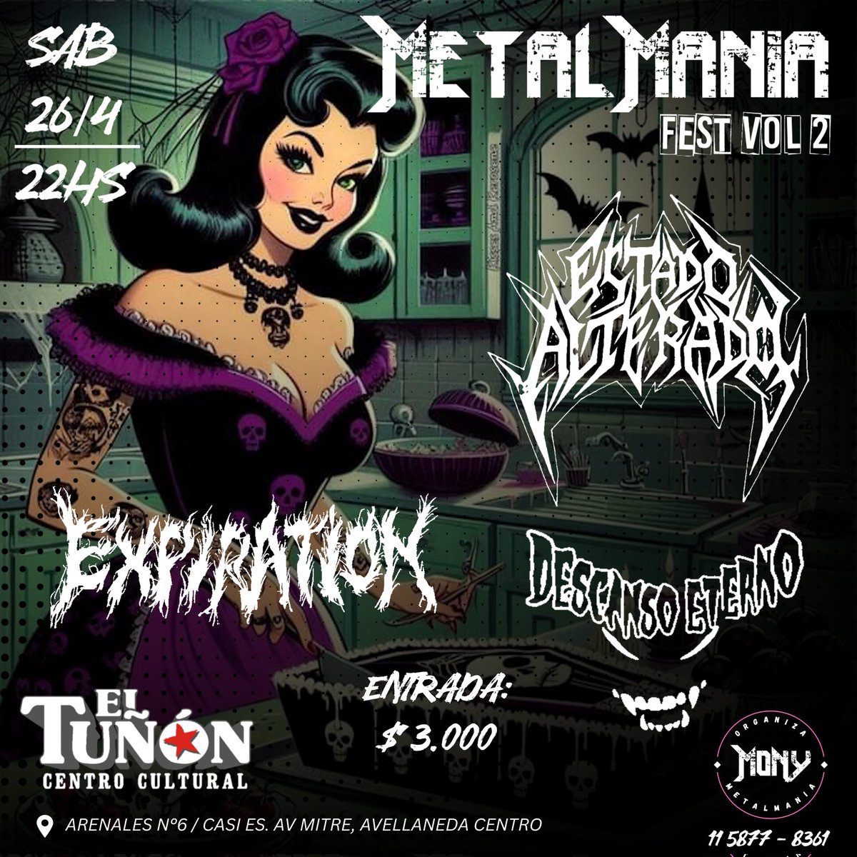 🎼 MetalMania Fest Vol2 🎸

🧷 EXPIRATION
🧷 ESTADO ALTERADO 
🧷 DESCANSO ETERNO 

👉🏼 Sábado 26 de Abril
🕙 22HS
🎟️ Entradas: $3.000
📍 Centro Cultural #ElTuñón - Arenales 6 / Casi Esq. Av. Mitre, Avellaneda Centro.