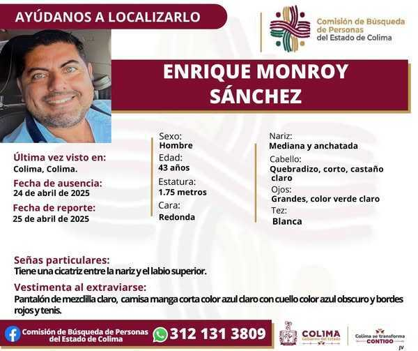 AztecaNoticias's tweet photo. La tarde de este viernes la Comisión de Búsqueda de personas en #Colima, emitió una ficha de #alerta por la #desaparición del panista Enrique Monrroy Sanchez de 43 años.

Es miembro activo del Comité Directivo Estatal del #PAN 

Fue visto por última vez el 24 de Abril. https://t.co/4Sh9WmGJL6