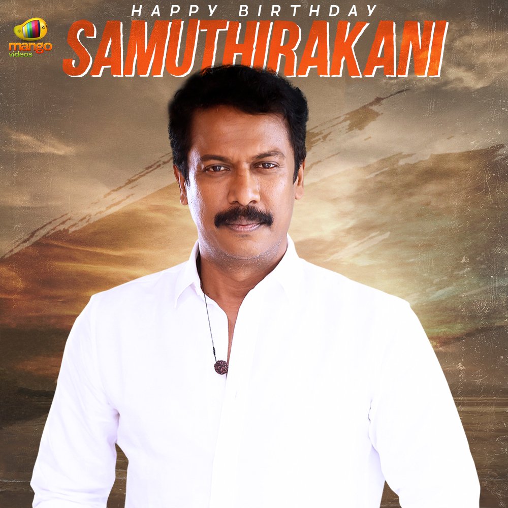 mangovideos's tweet photo. Wishing the Versatile Actor @thondankani a very Happy Birthday 🎂🎉🎊

May you have a wonderful year ahead 💫 

#HappyBirthdaySamuthirakani #HBDSamuthirakani #Tollywood #MangoVideos https://t.co/0y4HoGNxfR