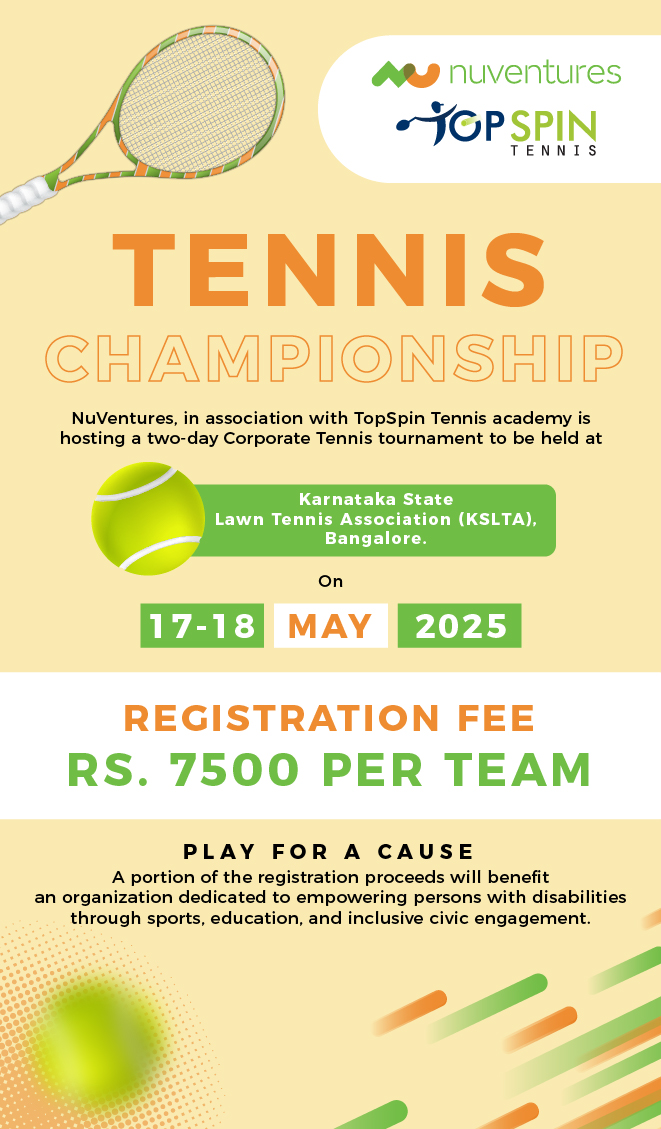 NuVentures is proud to announce the maiden edition of the NuTennis tournament. This exclusive, closed-door event brings together Bangalore’s brightest startup founders, VC analysts, and entrepreneurs for a day of sport, networking, and fun.
Register here: shorturl.at/rvtft