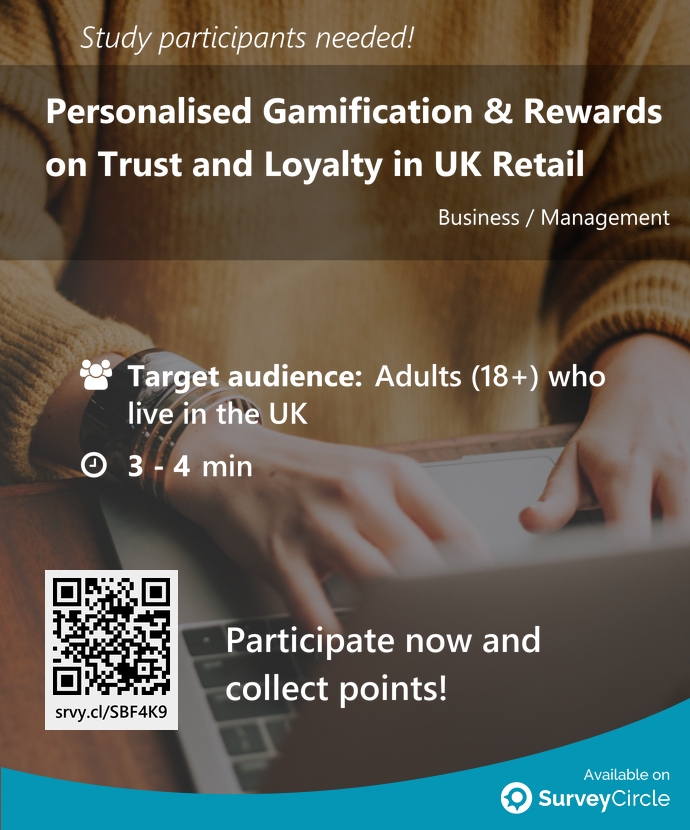 SurveyCircle's tweet image. Participants needed for top-ranked study on SurveyCircle:

&quot;Personalised Gamification &amp;amp; Rewards on Trust and Loyalty in UK Retail&quot; surveycircle.com/SBF4K9/ via @SurveyCircle

#retail #LoyaltyProgrammes #trust #loyalty #gamification #personalisation #survey #surveycircle
