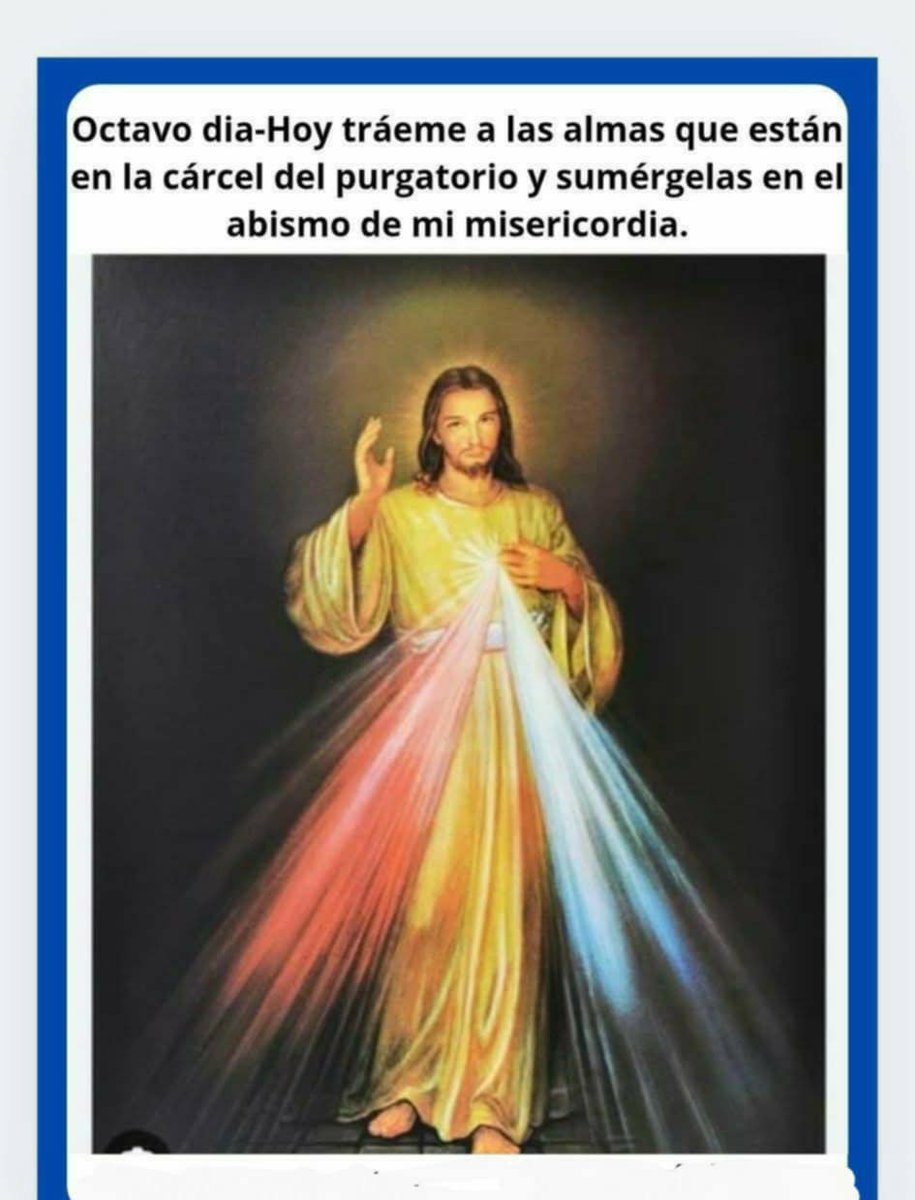 Jesus_miser's tweet photo. 8VO. DÍA DE LA NOVENA A LA DIVINA MISERICORDIA. Hoy, tráeme a las almas que están en la cárcel del purgatorio y sumérgelas en el abismo de Mi misericordia. Que los torrentes de Mi sangre refresquen el ardor del purgatorio. Todas estas almas son muy amadas por Mi. (Jesús) D, 1226 https://t.co/elxwlpLNZF
