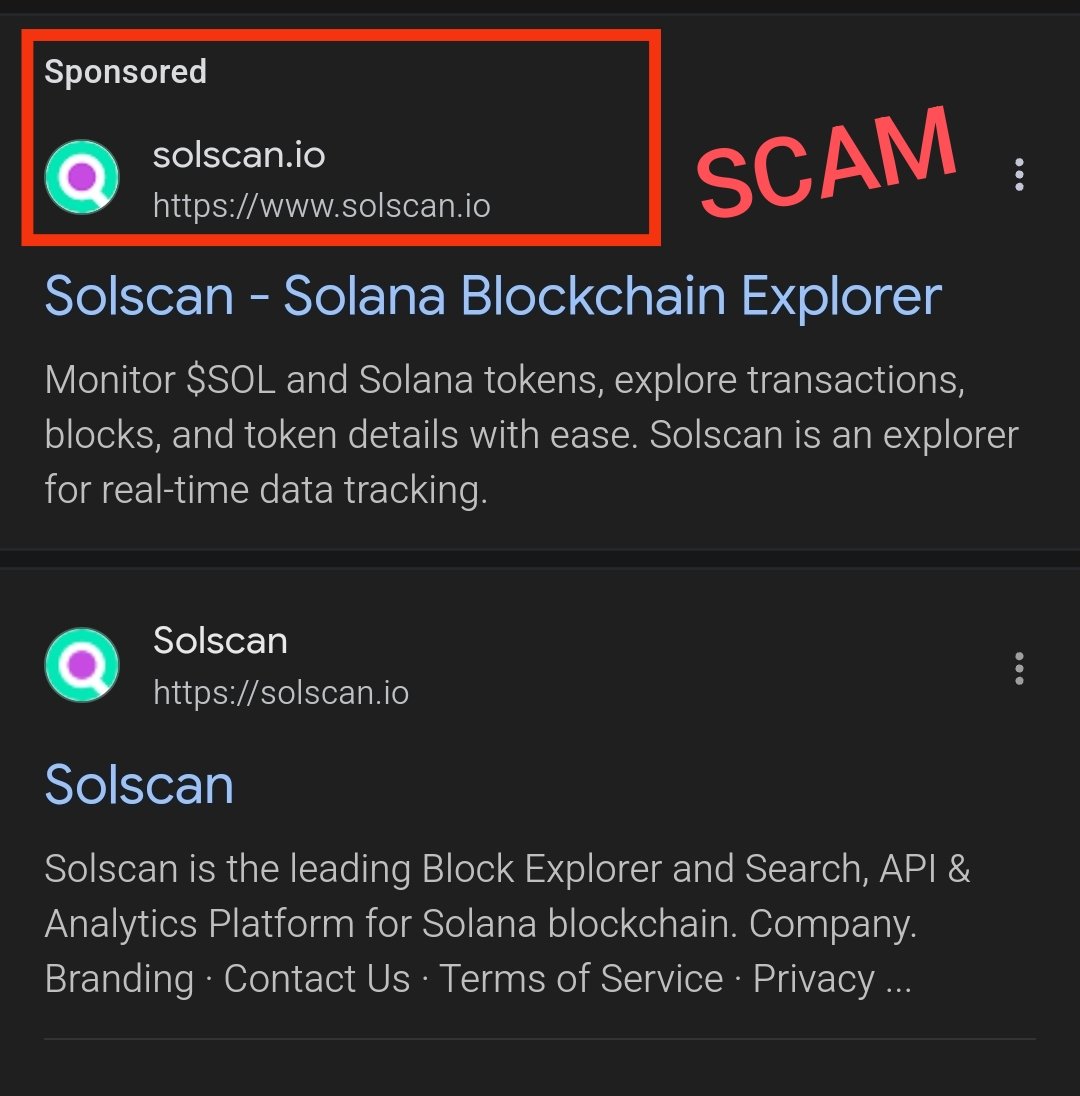 ⚠️ ❌ 🚨 Le premier résultat de recherche Google pour « Solscan » est un lien sponsorisé de phishing.

Ces publicités de phishing sont conçues pour vider votre wallet grâce à des signatures de transaction malveillantes.

Même si le lien a l'air identique à première vue, il