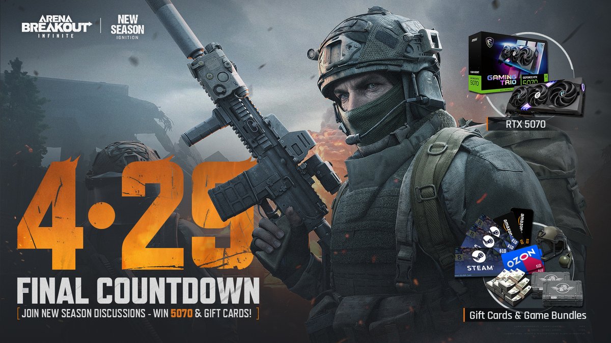 🚀 FINAL COUNTDOWN 4·29 - New Season IGNITION | Win RTX 5070!
🔥 Only 3 days left ! The IGNITION Season launches on April 29th! 
🔥 Join our Discord to win: RTX 5070 GPU + Gift Cards + Game Bundles

Join Discord：→discord.com/invite/arenabr…
 
#ArenaBreakoutInfinite #ArenaBreakoutPC