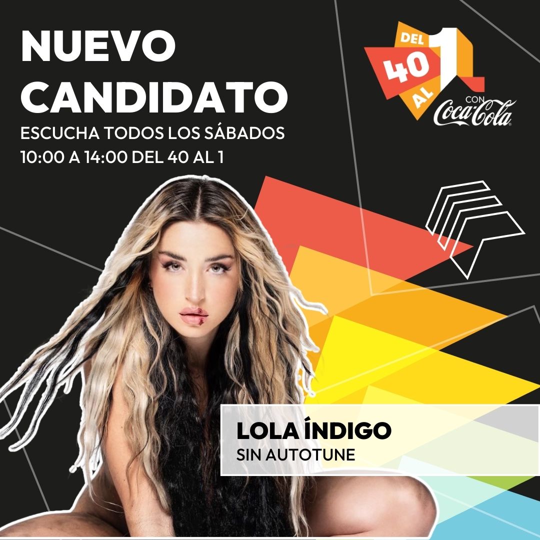 Del40al1_es's tweet photo. Y... ¡nueva candidata a entrar en lista! 💥
👉Lola Índigo ya ha sonado en el farolillo de la lista, pero ahora tiene la posibilidad de hacerse con un nuevo hueco de la lista con SIN AUTOTUNE 📣 #Del40al1CocaCola https://t.co/ylpNrWSZGP