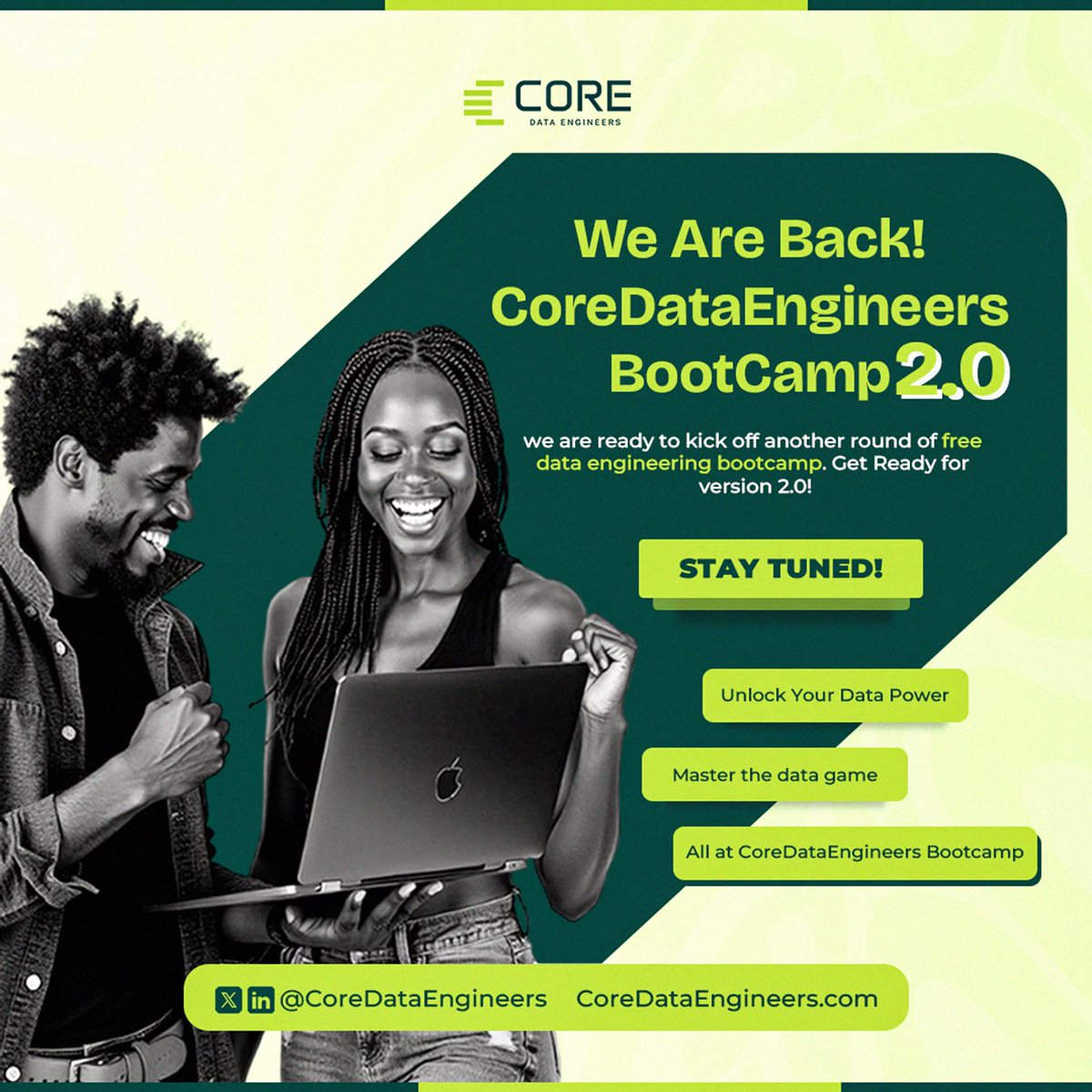 Core Data Engineers Bootcamp 2.0 is BACK  ⚡️⚡️

We’re excited to announce that the Core Data Engineers Bootcamp is returning this year, bigger and better than ever.

In just a few months, we’ll be launching another edition of this exciting and insightful bootcamp.