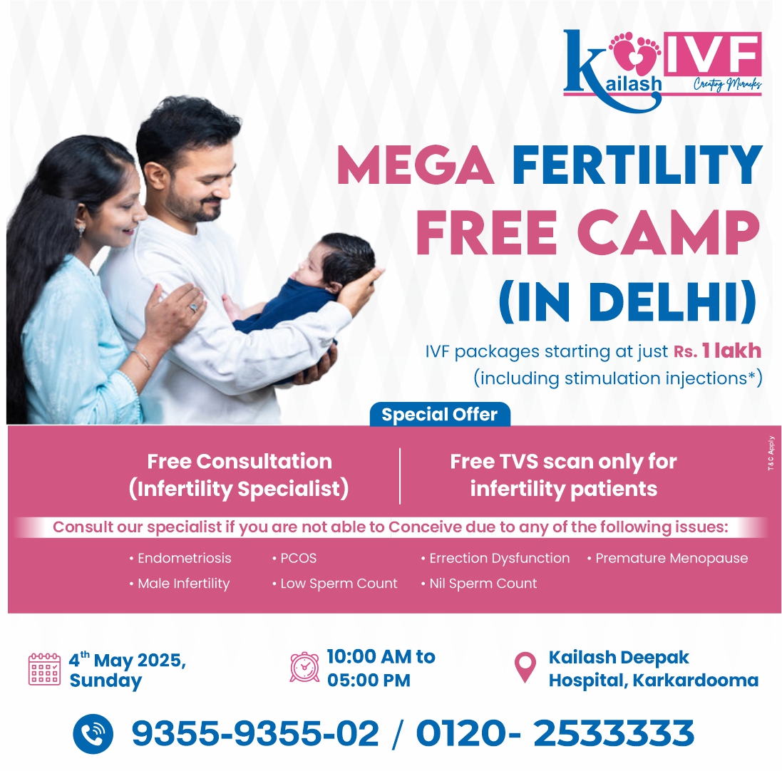 Special Announcement!!!! A 'Mega Fertility Free Camp' in your city, Delhi!!!

If you are struggling with infertility, IVF is the answer to all your questions. On May 4, 2025, at Kailash Deepak Hospital, Karkardooma, Delhi, #KailashIVF brings you free consultations and TVS scans