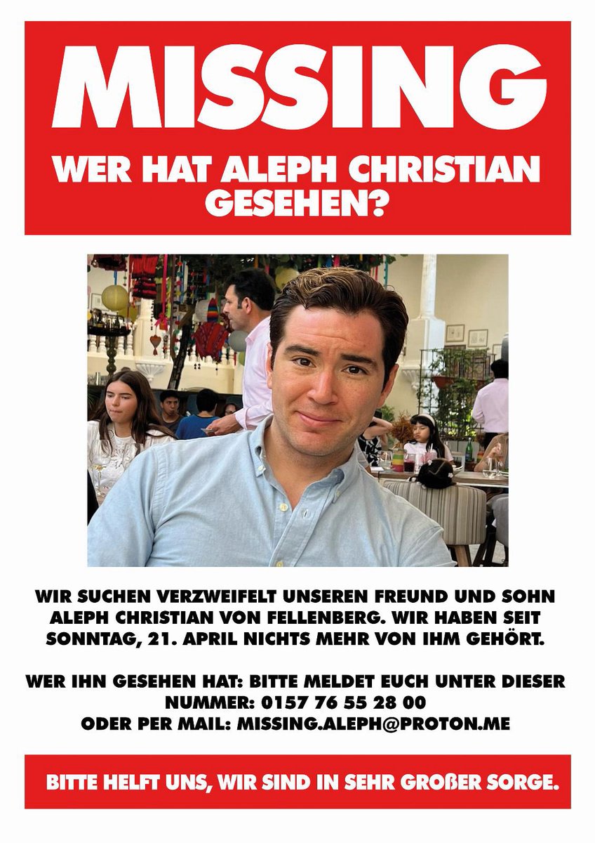 DRINGEND: Aleph Christian von Fellenberg Palma (33), chilenisch-deutscher Staatsbürger, wird vermisst. Zuletzt gesehen am 21. April im Hilton Berlin. Bitte teilen und retweeten! Hinweise an die im Flyer angegebenen Kontakte oder direkt and mich. 

#Missing #MissingPerson
