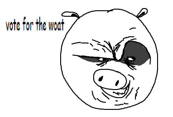 i already know i send it but please vote for the woat fat pig ouugghghgh.