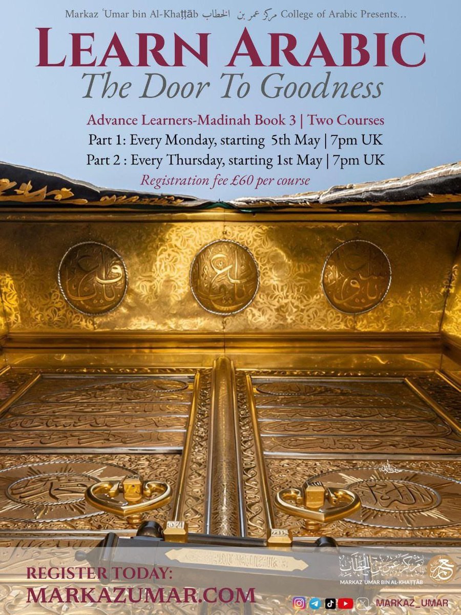 ⌛️COURSE DEADLINE TODAY FOR PART2

Advance Learners Courses
- Madinah Book Three (with additional classical material):
 🎯 Part 1: starting 5th May, insha'Allah
 🎯 Part 2: l starting 1st May 

Further Details &amp; Enrollment: 
MarkazUmar.com/courses#MB3p1-2