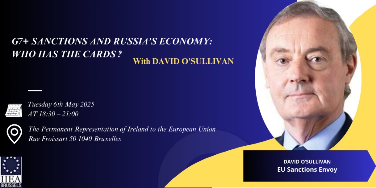 Second Call - IIEA Brussels - G7+ Sanctions and Russia’s Economy: who has the cards ? with DAVID O’SULLIVAN - mailchi.mp/9e3145054a77/u…