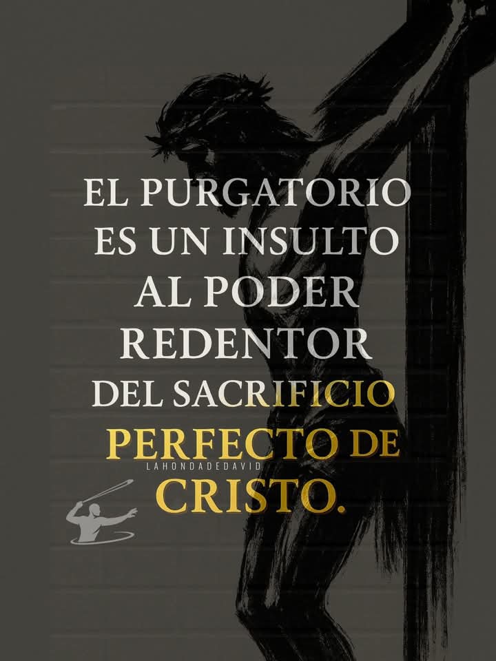 Si el purgatorio fuera verdadero, no hubiese sido necesario el sacrificio de Cristo en la cruz 
La salvación es solo por fe y cuando se está vivo