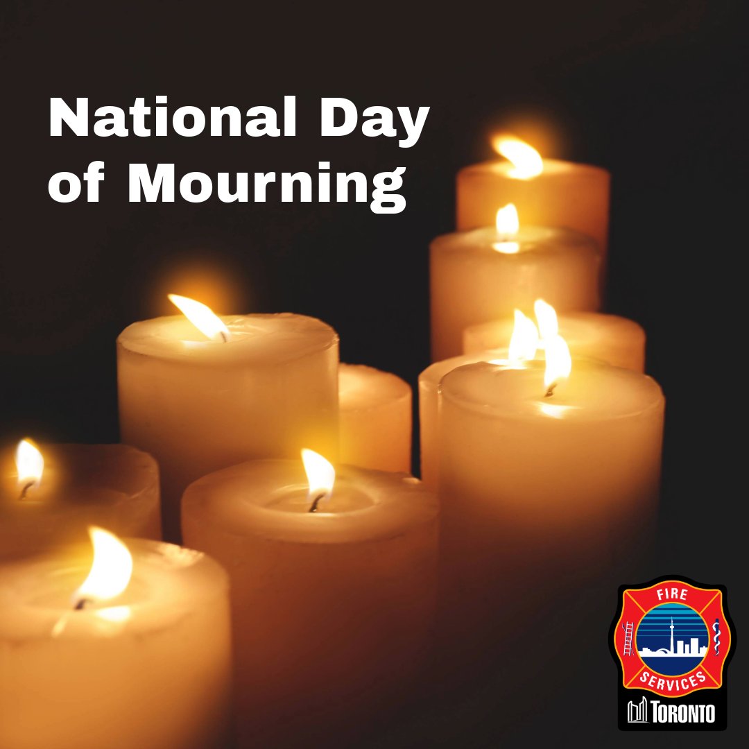 On this National Day of Mourning, Toronto Fire Services honours the memory of all workers who have died, were injured, or became ill from their work. Stay safe everyone. #DayofMourning #Toronto