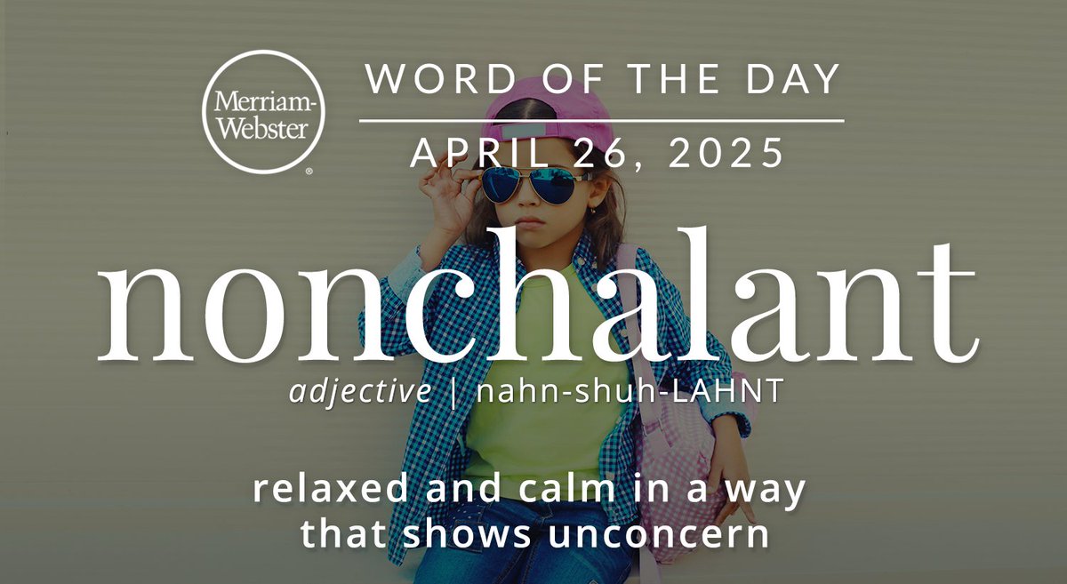 The #WordOfTheDay is ‘nonchalant.’ 
ow.ly/5B9A50VIk6o