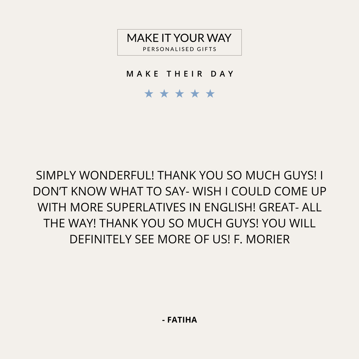 makeityourwayy's tweet photo. "Simply Wonderful! Great- all the way! You will definitely see more of us!" 🗣️ Thank you so much Fatiha for your fantastic review! 🎉😊

https://t.co/GD1rFXWRac

#MakeItYourWay #CustomerLove https://t.co/Yk0cioJpJ5