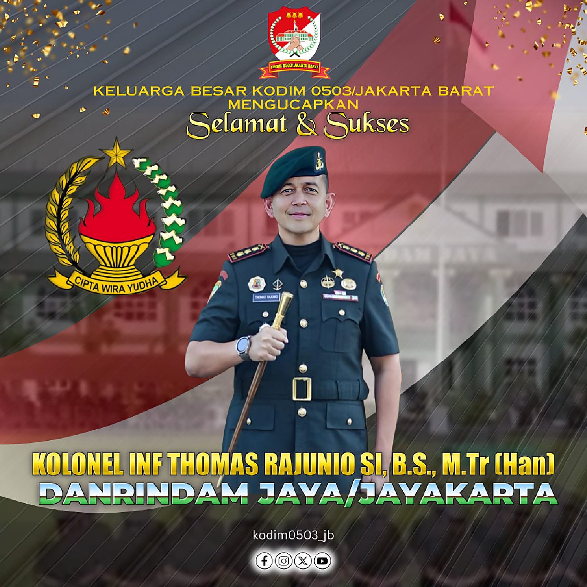 Kodim_0503JB's tweet photo. KELUARGA BESAR KODIM 0503/JAKARTA BARAT, Mengucapkan :

"SELAMAT &amp; SUKSES"

Kepada
KOLONEL INF THOMAS RAJUNIO, SI, B.S., https://t.co/GsGdgx9LTn (Han) 

Sebagai
DANRINDAM JAYA/JAYAKARTA

#tniprima
#tniad
#kasad
#kodamjaya https://t.co/W2C0m7w03f