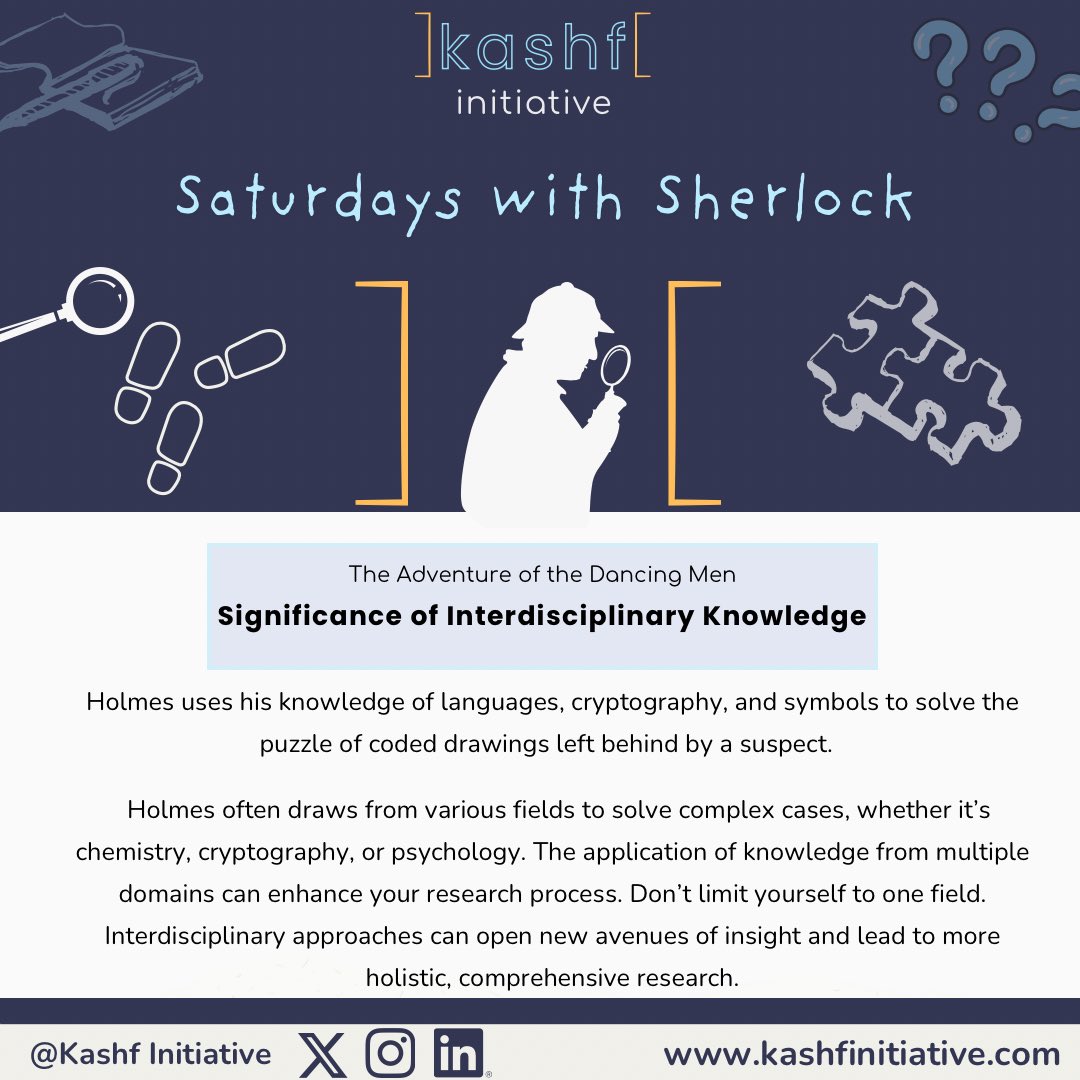 Holmes cracked mysteries by blending knowledge from languages, cryptography, and psychology — and so can you! Interdisciplinary thinking opens new doors in research and innovation. Explore beyond boundaries! #SaturdaysWithSherlock #InterdisciplinaryResearch #KashfInitiative
