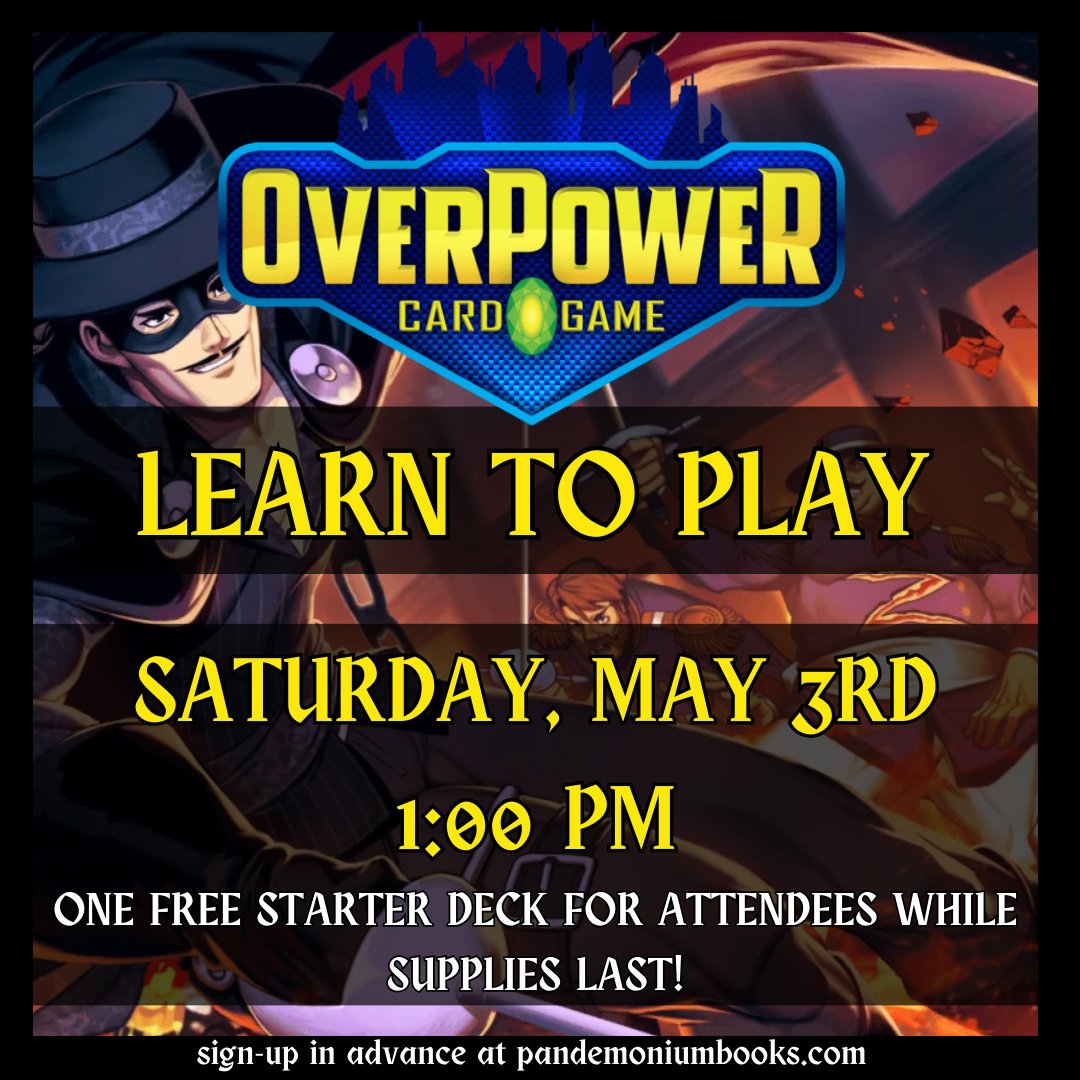 Learn to play the returning CCG, OverPower! Get one FREE starter deck while supplies last!

If you're interested, sign-up in advance at the link below!

pandemoniumbooks.com/products/learn…