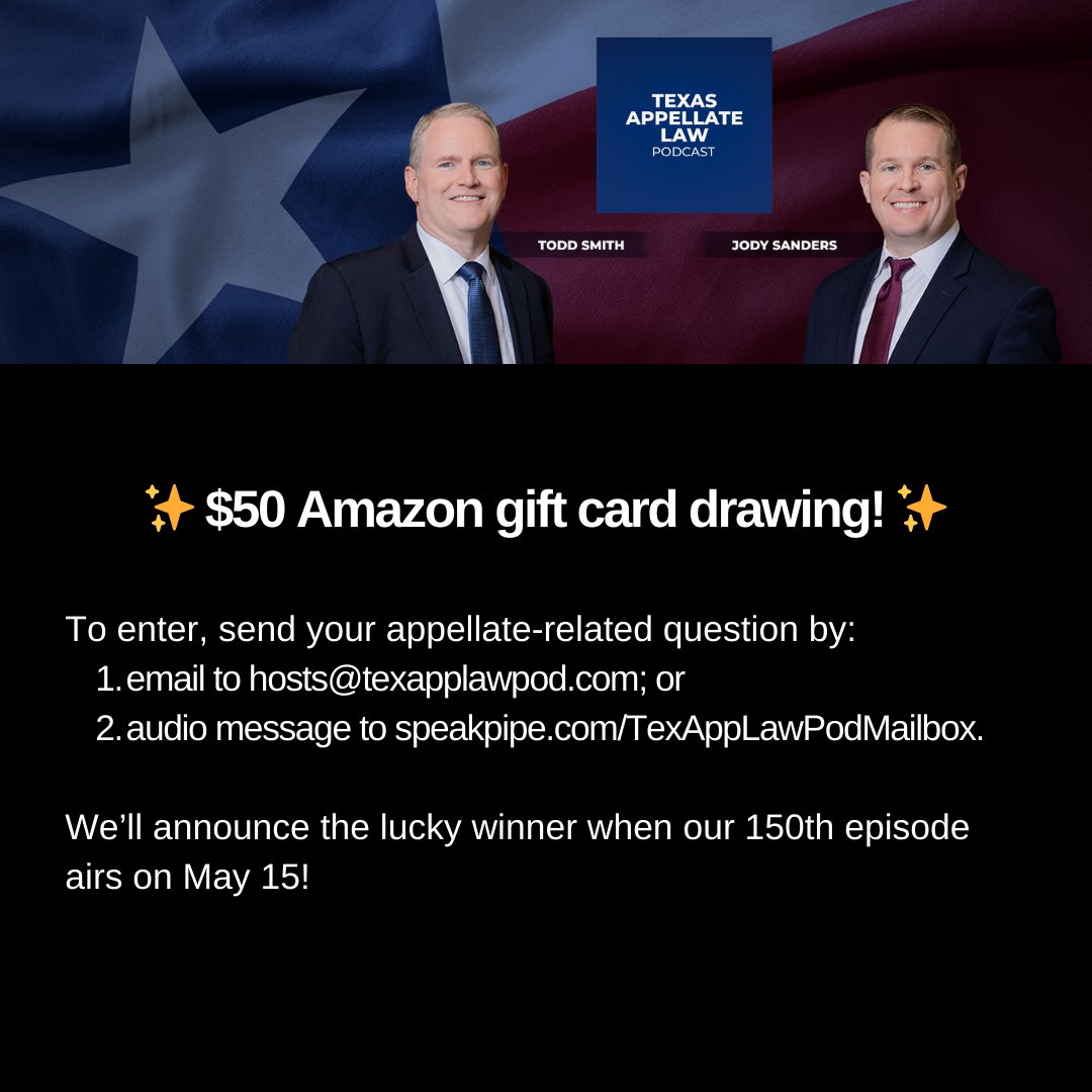 Texas Appellate Law Podcast (@texapplawpod) on Twitter photo We're doing something fun to celebrate our 150th episode!
Send in your question by AUDIO for a chance to win BOTH the Amazon gift card AND a Texas Appellate Law Podcast-branded tumbler!
Email: hosts@texapplawpod.com
Audio: speakpipe.com/TexAppLawPodMa…
#appellatetwitter We're doing something fun to celebrate our 150th episode!
Send in your question by AUDIO for a chance to win BOTH the Amazon gift card AND a Texas Appellate Law Podcast-branded tumbler!
Email: hosts@texapplawpod.com
Audio: speakpipe.com/TexAppLawPodMa…
#appellatetwitter