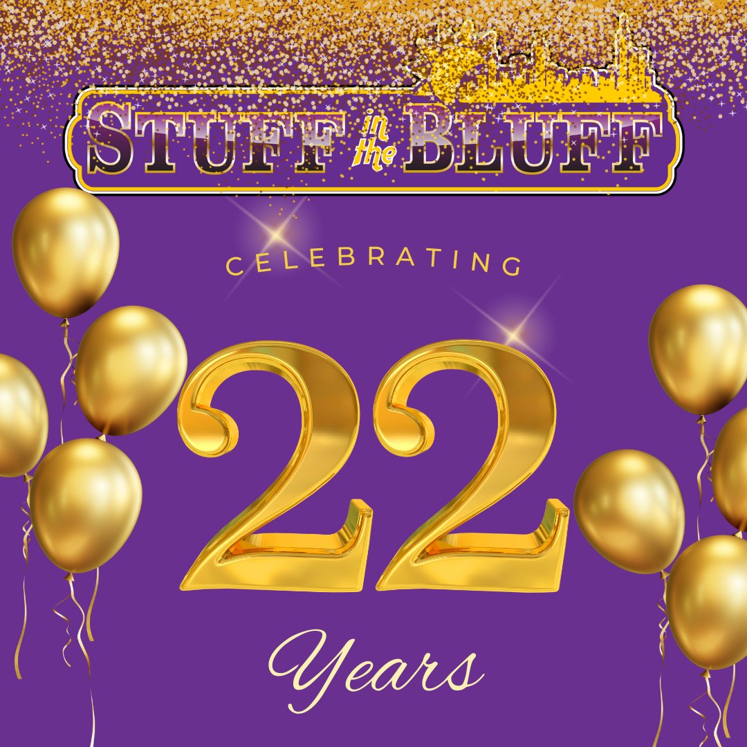 April  is a busy month filled with all kinds of exciting events and  activities.  We've been promoting people, places, products and  positions!  But we cannot let the entire month go by without  acknowledging the 22nd Anniversary of Stuff In The Bluff, founded in 2003.