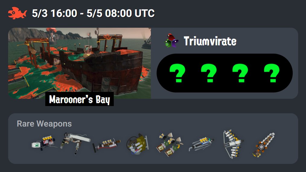 #SalmonRun
Upcoming full mystery weapon rotation @ Marooner's Bay
King Salmonid: Triumvirate (3x scales available)