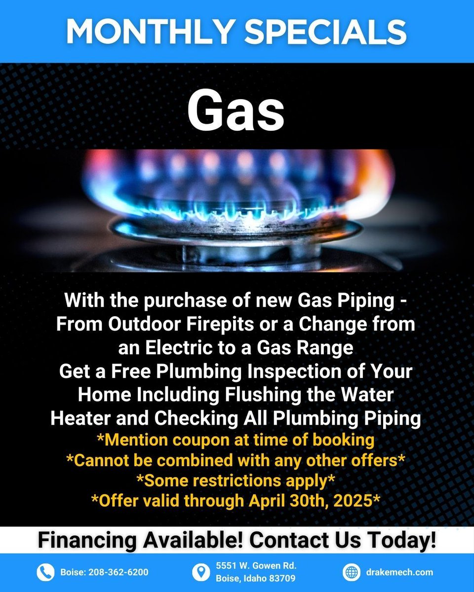 This month, we've got a gas special:

With the purchase of new Gas Piping - From Outdoor Firepits or a Change from an Electric to a Gas Range
Get a Free Plumbing Inspection of Your Home Including Flushing the Water Heater and Checking All Plumbing Piping