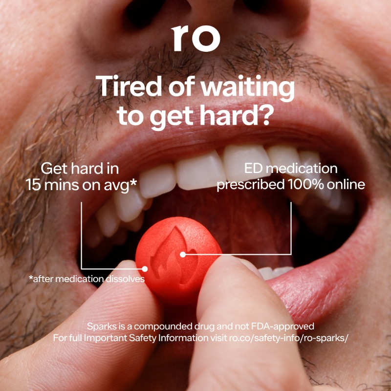 ro's tweet photo. Struggling with ED? Ro Sparks get you harder, faster, if prescribed. 

Compounded, not FDA approved. See safety info link on image.