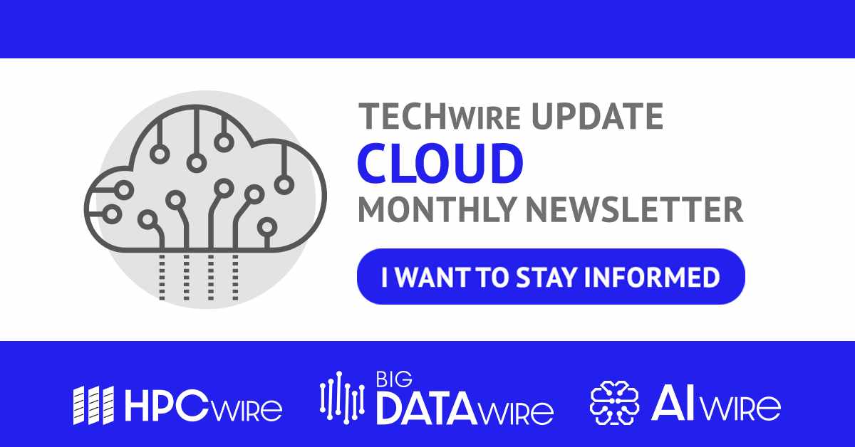 HPCwire's tweet image. Get useful information and expert analysis of the latest in cloud security when you subscribe to our #TECHwire: Cloud newsletter. Sign up for a deep dive into the topics that matter the most to you. ow.ly/BTF150VApKy