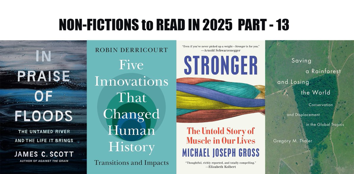 SanjeeveGontha's tweet image. James C. Scott -In Praise of Floods (Yale UP,2025)
Robin Derricourt -Five Innovations That Changed Human History (Cambridge UP, 2024)
Michael J. Gross - Stronger: The Untold Story of Muscle..(Dutton,2025
Gregory M. Thaler - Saving a Rainforest and Losing the World (Yale UP, 2024)