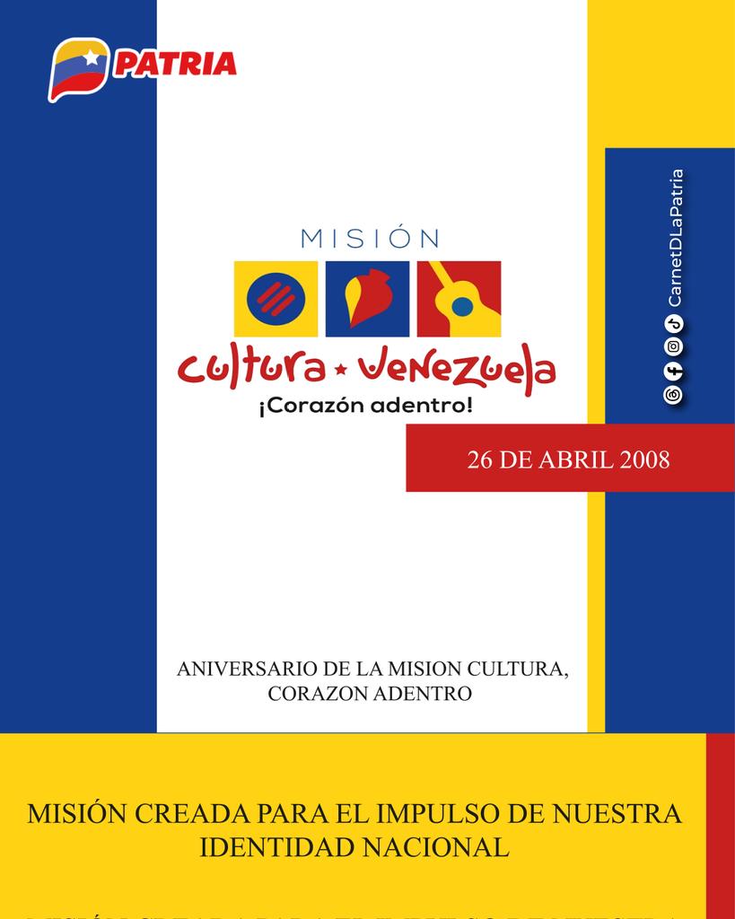 Hoy #26Abr está de aniversario la Misión Cultura,   Corazón Adentro.
Misión que está integrada a la Gran Misión Viva Venezuela mi Patria Querida, creada para el impulso de nuestra identidad.

El #SistemaPatria felicita a las y los Cultores de la Patria.