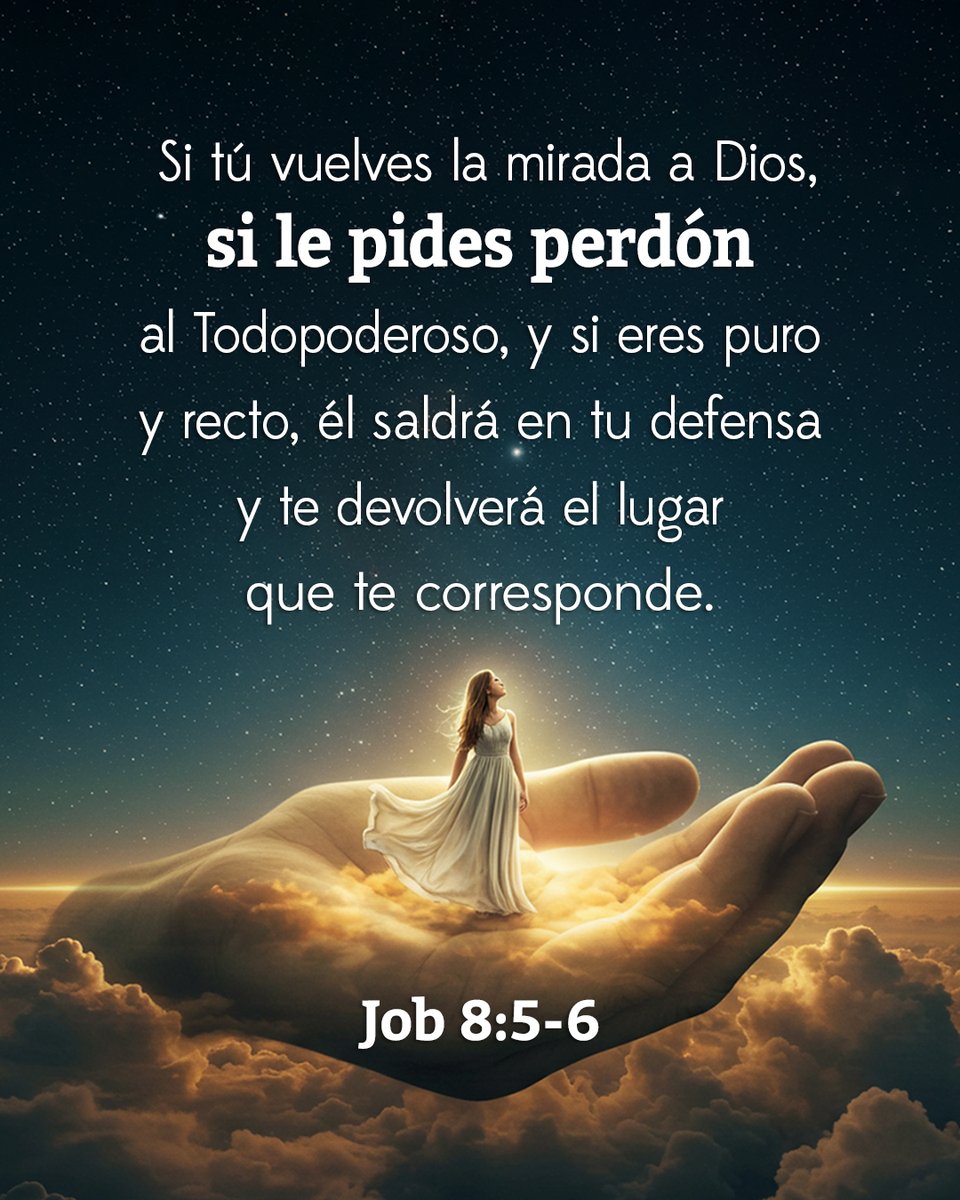 CercaEsta's tweet image. Pero si tú vuelves la mirada a Dios, si le pides perdón al Todopoderoso, y si eres puro y recto, él saldrá en tu defensa  y te devolverá el lugar que te corresponde— Job 8:5-6

#miraraDios  #pedirperdon #Todopoderoso #Job #rectitud