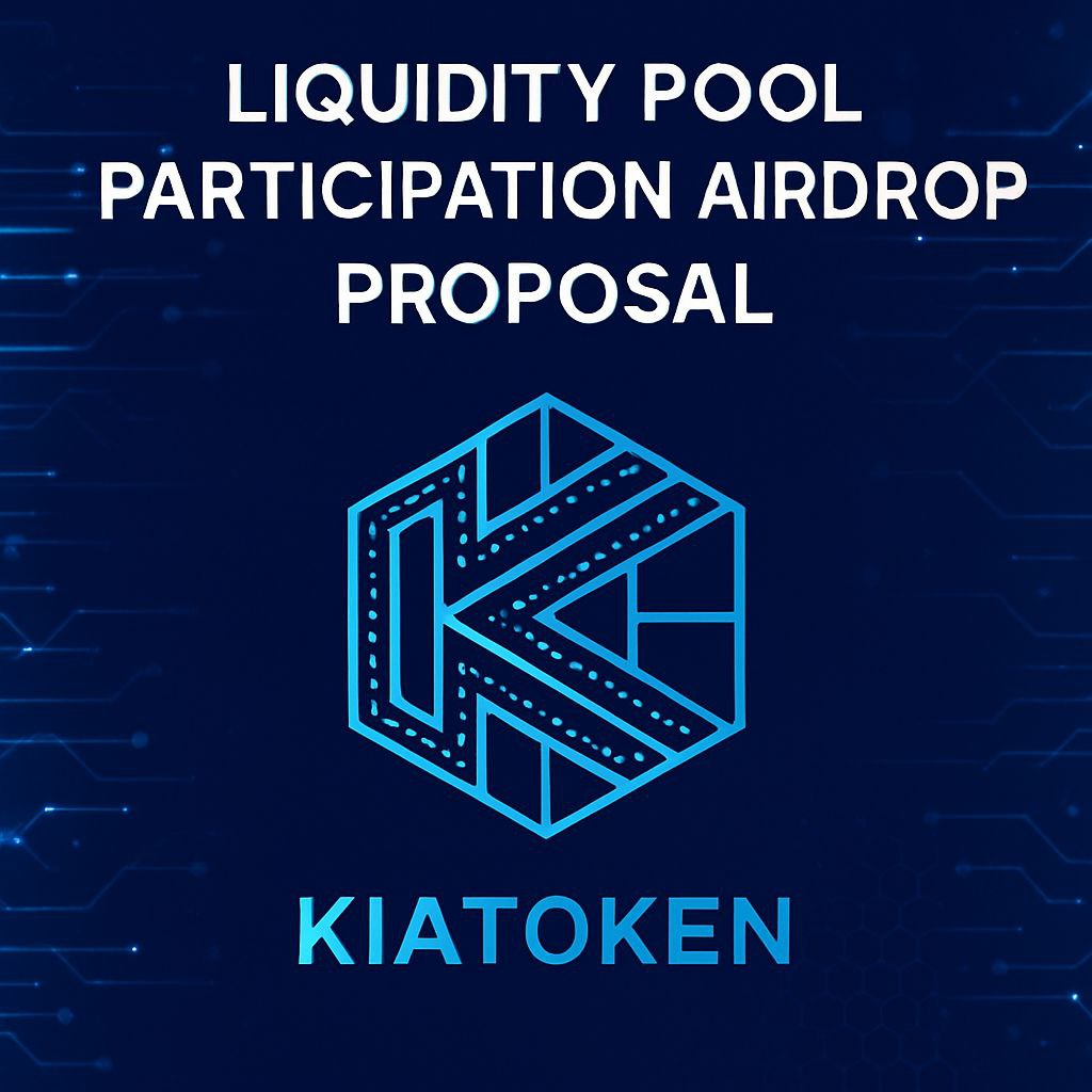 🎆KIATOKEN Liquidity Pool Airdrop Proposal is Now Live! 🚀

We’ve officially released the PDF proposal outlining everything you need to know about our upcoming liquidity pool participation airdrop. 🎯

This document includes important information for all community members