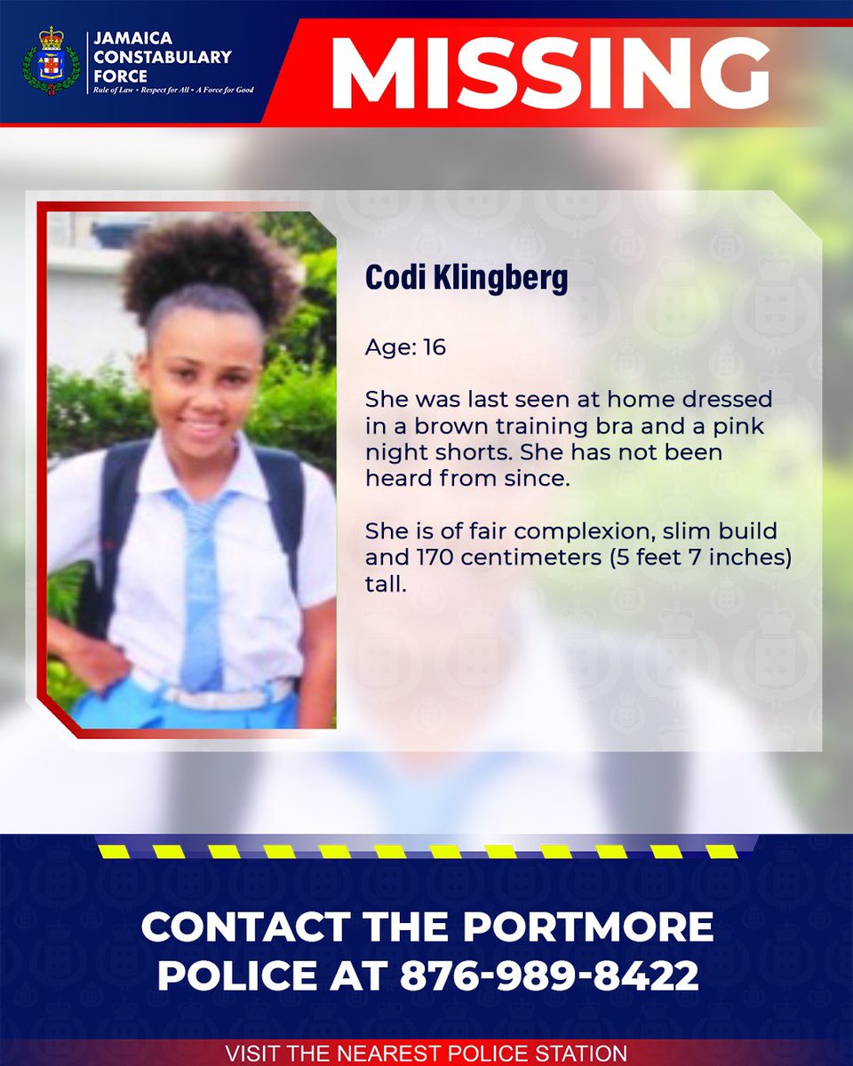JamaicaConstab's tweet photo. An Ananda Alert has been activated for Codi Klingberg 16-year-old student, of Monza, Greater Portmore, St. Catherine who has been missing since Thursday, April 24. 
 
She is of fair complexion, slim build and 170 centimeters (5 feet 7 inches) tall. 
 
Reports from the Portmore Police are that at about 12:40 p.m.,Klingberg was last seen at home dressed in a brown training bra and a pink night shorts. She has not been heard from since. 
 
Anyone knowing the whereabouts of Codi Klingberg is asked to contact the Portmore Police at 876-989-8422 or 876-989-8422, the 119 Police Emergency number, or the nearest police station.