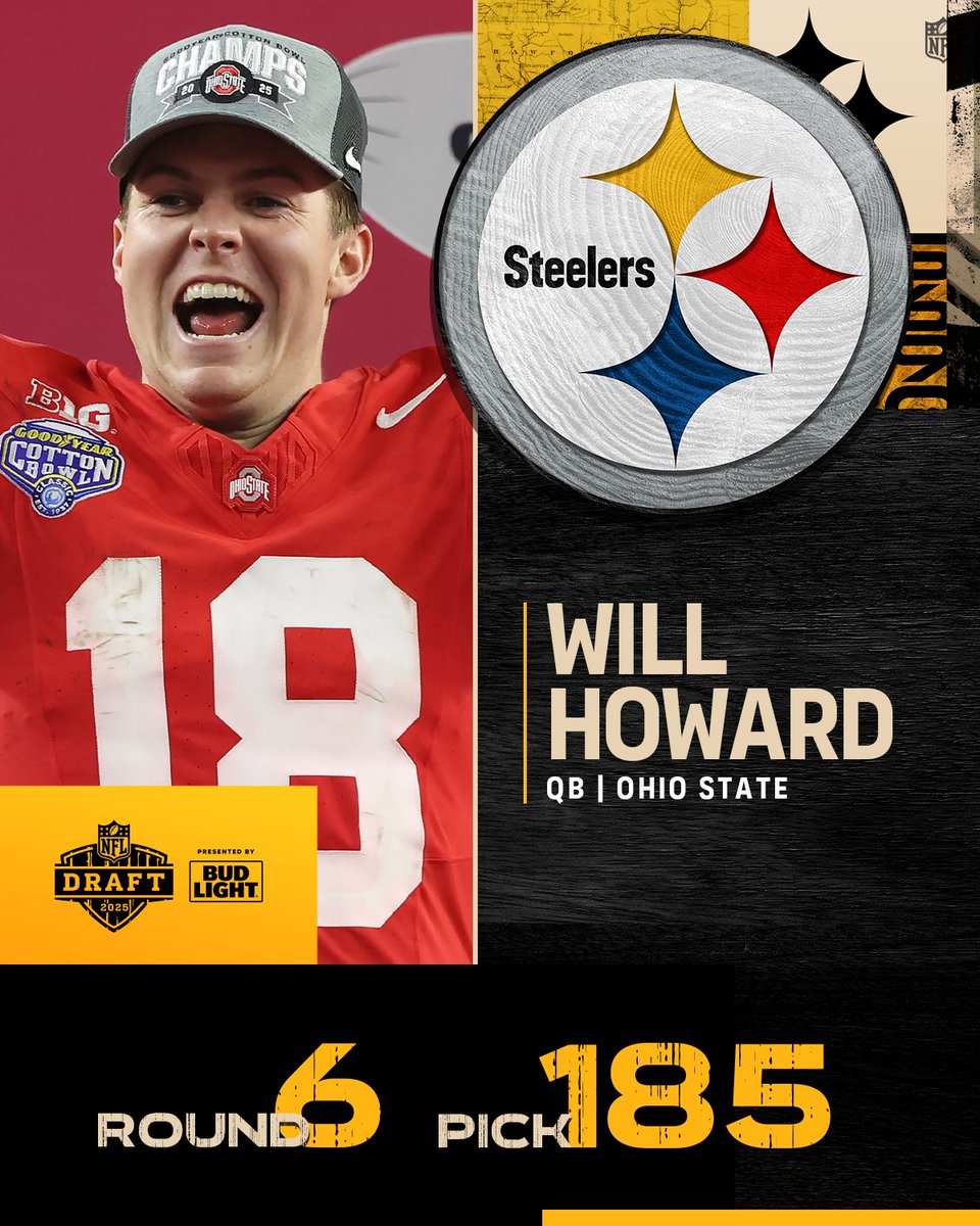 With the No. 185 overall pick in the 2025 <a href="/NFLDraft/">NFL Draft</a>, the <a href="/steelers/">Pittsburgh Steelers</a> select Will Howard.

📺: #NFLDraft on NFLN/ESPN/ABC
📱: Stream on <a href="/NFLPlus/">NFL+</a>
