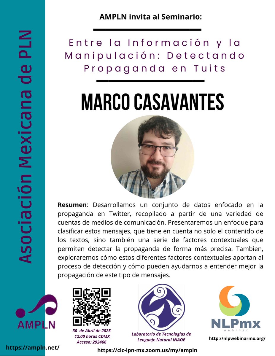 📢 Los invitamos al Seminario de la Asociación Mexicana de Procesamiento de Lenguaje  Natural <a href="/AMPLN/">AMPLN</a>   "Entre la información y la manipulación: detectando propaganda en tuits" por Marco Casavantes del Laboratorio <a href="/LabTL_INAOE/">LabTL INAOE</a>. Te esperamos el 30 de Abril a las 12 horas CDMX.