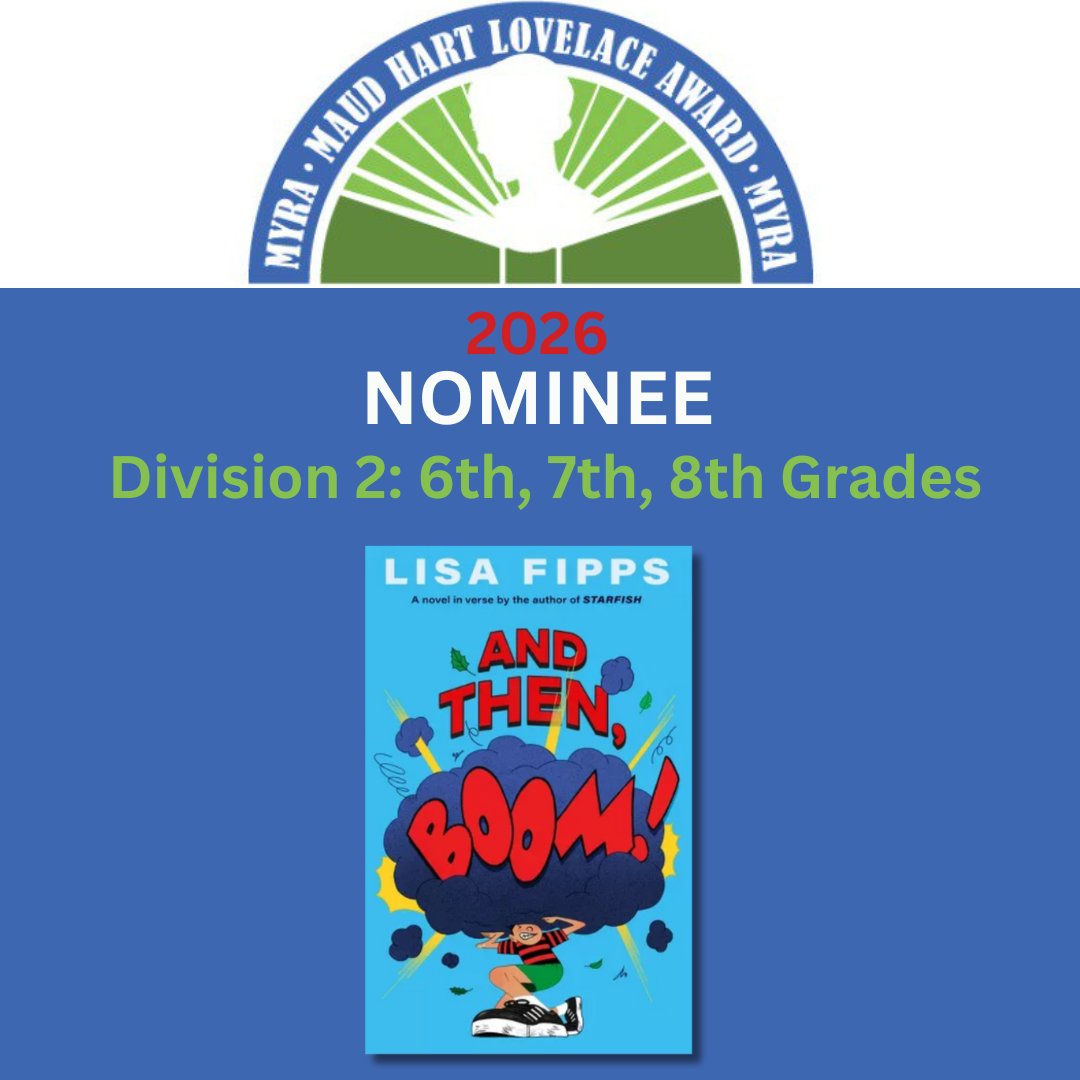 Thrilled to find out that AND THEN, BOOM! is a 2026 Nominee for the The Maud Hart Lovelace Book Award in division two, for 6th- through 8th-graders! Thank you so much, <a href="/MNYouthRead/">MYRA</a>!!!